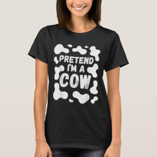 Pretend I'm A Cow Funny Halloween  T-Shirt