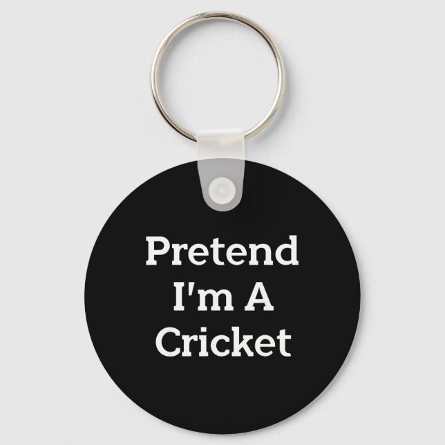 Pretend I'm A Cricket Costume Funny Bug Halloween  Keychain (Front)