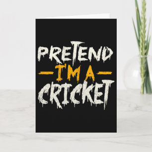 Pretend I'm A Cricket Halloween Card