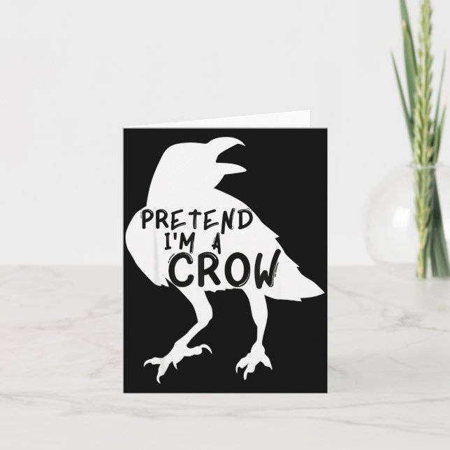 Pretend I'm A Crow Funny Lazy Halloween Costume  Card (Front)