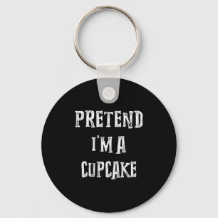 Pretend I'm A Cupcake Halloween Costume Couples Ma Keychain