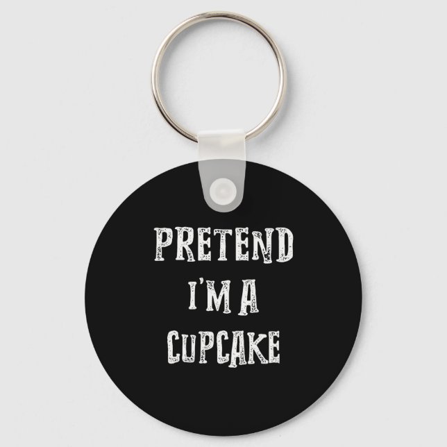 Pretend I'm A Cupcake Halloween Costume Couples Ma Keychain (Front)