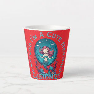 Pretend I'm A Cute Mermaid Thunder_Cove Latte Mug