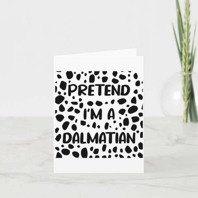 Pretend I'm A Dalmatian Costume For Women Funny Ha Card (Front)