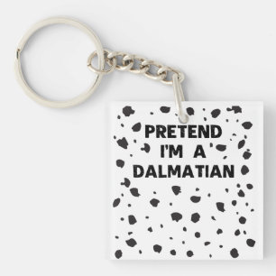 Pretend I'm A Dalmatian Costume Funny Halloween Pa Keychain
