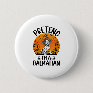 Pretend i'm a Dalmatian Dog Halloween (3) 2 Inch Round Button