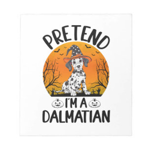 Pretend i'm a Dalmatian Dog Halloween (3) Notepad