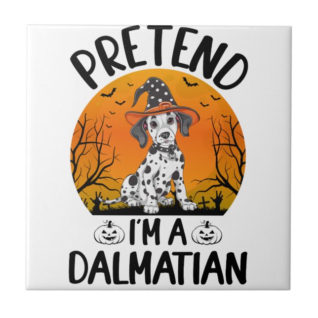 Pretend i'm a Dalmatian Dog Halloween (3) Tile (Front)