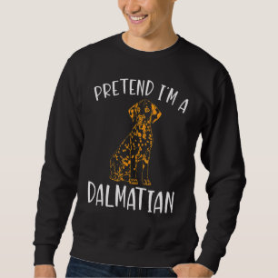 Pretend I'm A Dalmatian Halloween  Dog Sweatshirt