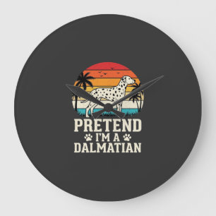 Pretend I'm A Dalmatian Retro Dog Large Clock