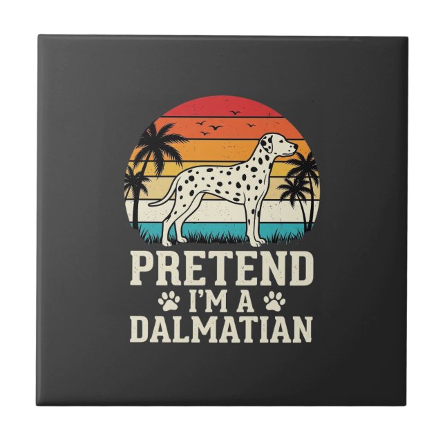 Pretend I'm A Dalmatian Retro Dog Tile (Front)
