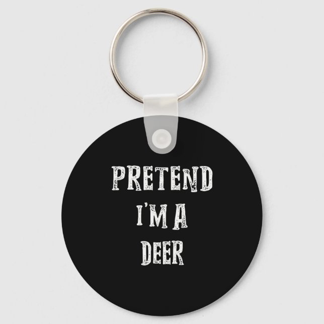 Pretend I'm A Deer Halloween Costume Couples Match Keychain (Front)