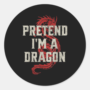 Pretend I'm A Dragon Funny Lazy Halloween Costume Classic Round Sticker