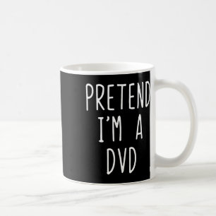 Pretend I'm A Dvd Costume Halloween Funny Lazy Adu Coffee Mug