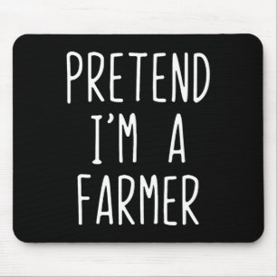 Pretend I'm A Farmer Costume Halloween Funny Lazy Mouse Pad