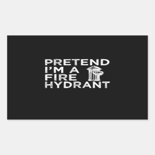 Pretend Im A Fire Hydrant Funny Firefighter Gift Sticker