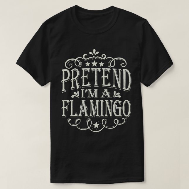 Pretend I'm A Flamingo Easy Lazy Halloween Costume T-Shirt (Design Front)