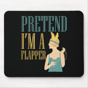Pretend I'm A Flapper Bobbed Hair Subculture Hallo Mouse Pad