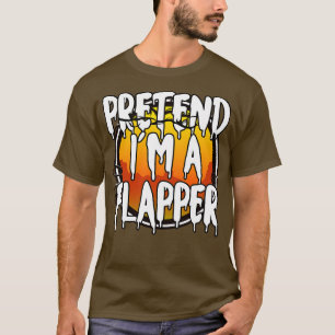 Pretend Im A Flapper Halloween Couples Costume Hal T-Shirt