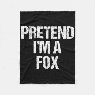 Pretend I'm A Fox Costume Funny Lazy Halloween  Fleece Blanket