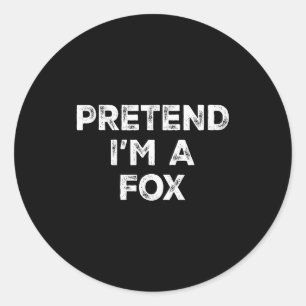 Pretend I'm A Fox Lazy Halloween Costume Classic Round Sticker