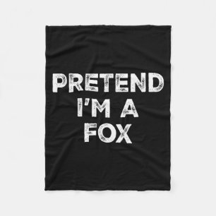 Pretend I'm A Fox Lazy Halloween Costume  Fleece Blanket