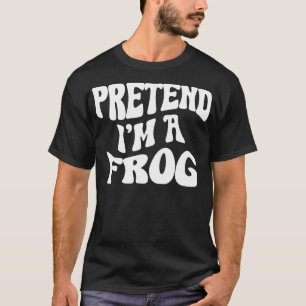 Pretend Im a Frog Funny lazy Halloween Costume T-Shirt