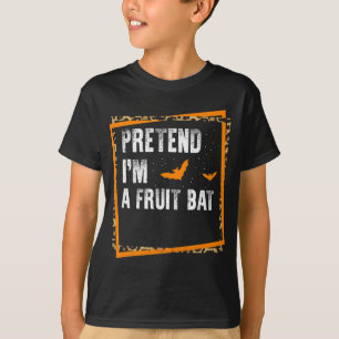 Pretend I'm A Fruit Bat Easy Lazy Halloween Costum T-Shirt