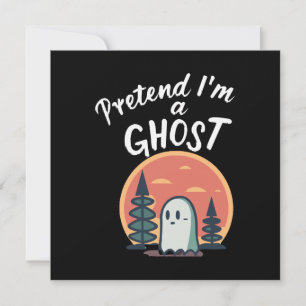 Pretend I'm a ghost