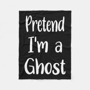 Pretend I'm A Ghost Costume Halloween Lazy Easy Fu Fleece Blanket