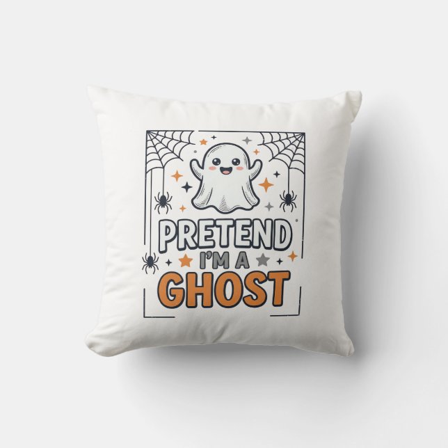 Pretend Im a Ghost Cute Halloween Throw Pillow (Front)