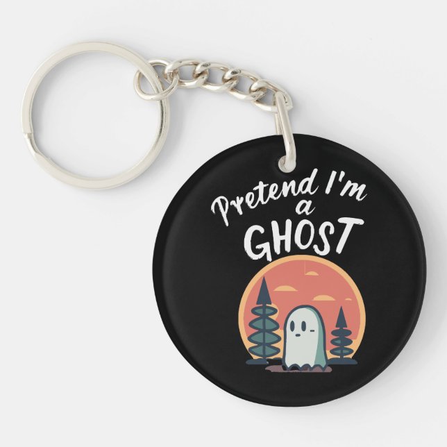 Pretend I'm a ghost Keychain (Front)