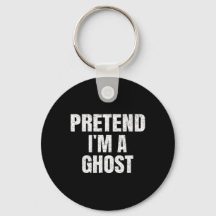Pretend I'm A Ghost Lazy Easy Halloween Family Gro Keychain