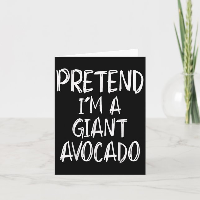Pretend I'm A Giant Avocado Costume Halloween Part Card (Front)