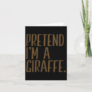 Pretend I'm A Giraffe Funny Halloween Party  Card