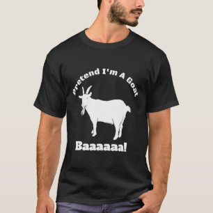 Pretend I'm A Goat - Easy Halloween Costume T-Shirt