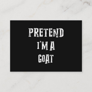 Pretend I'm A Goat Halloween Costume Business Card