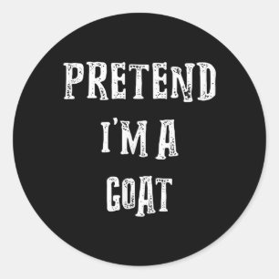 Pretend I'm A Goat Halloween Costume Classic Round Sticker
