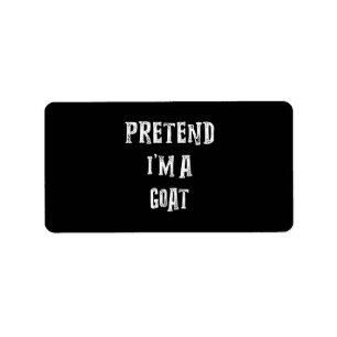 Pretend I'm A Goat Halloween Costume Label