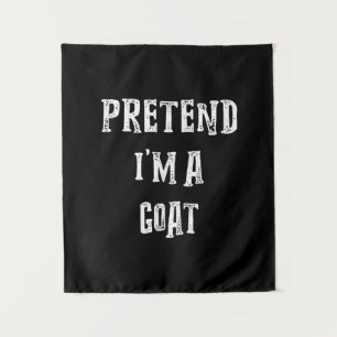 Pretend I'm A Goat Halloween Costume Tapestry