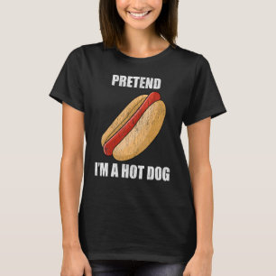 Pretend I'm A Hot Dog Lazy Costume Party Funny Hal T-Shirt
