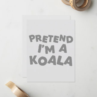 Pretend I'm A Koala Funny Halloween Idea Card