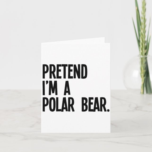 Pretend I'm A Lar Bear Funny Halloween Party Costu Card (Front)