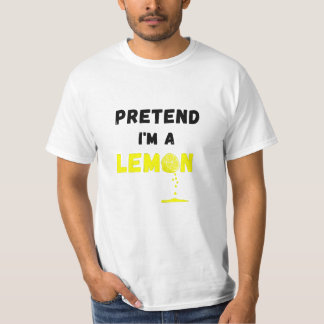 Pretend I'm A Lemon Costume Lazy Funny T-Shirt