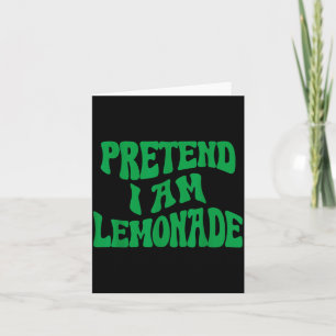 Pretend Im a Lemonade Funny lazy Halloween Costume Card