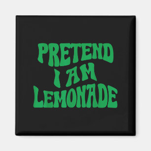 Pretend Im a Lemonade Funny lazy Halloween Costume Magnet