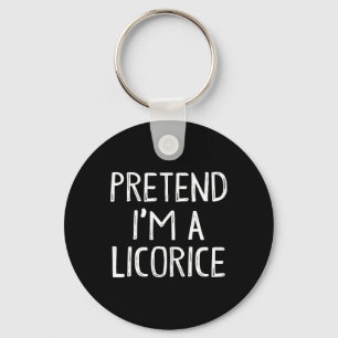 Pretend I'm A Licorice Matching Costume Lazy Easy Keychain