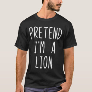 Pretend I'm A Lion Costume Halloween Funny Lazy Ad T-Shirt