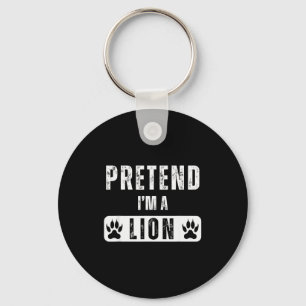 Pretend I'm A Lion Lazy Halloween Easy Costume Keychain