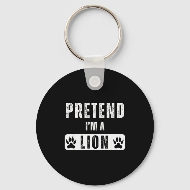 Pretend I'm A Lion Lazy Halloween Easy Costume  Keychain (Front)